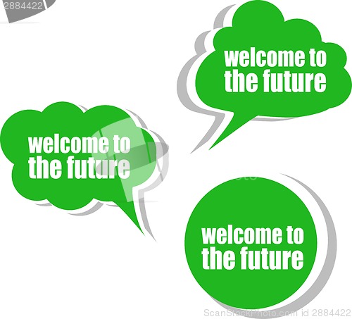 Image of welcome to the future. Set of stickers, labels, tags. Business banners, Template for infographics