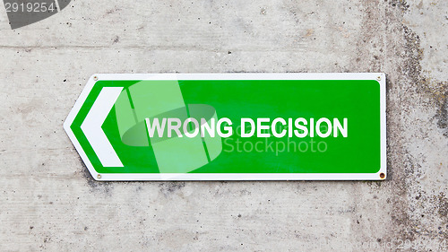 Image of Green sign - Wrong decision