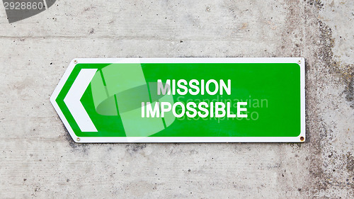 Image of Green sign - Mission impossible
