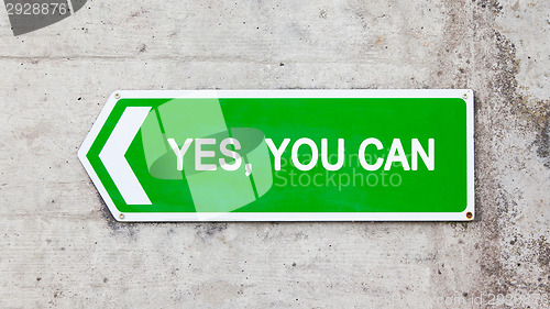 Image of Green sign - Yes you can
