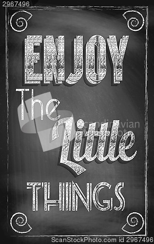 Image of Enjoy The Little Things