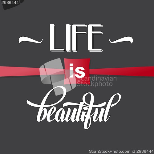Image of Illustration with  phrase "Life is beautiful"
