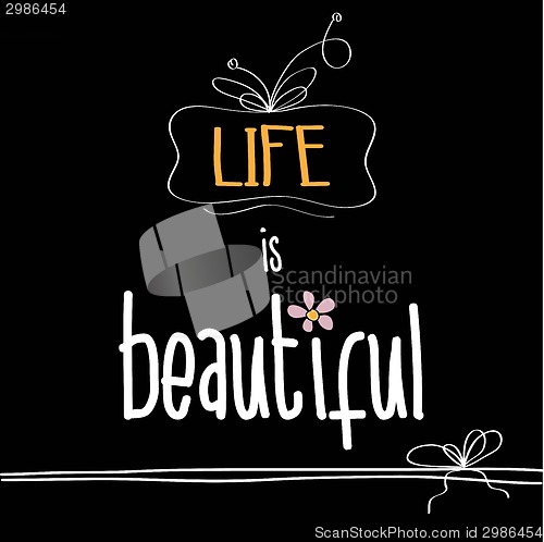 Image of Illustration with  phrase "Life is beautiful"