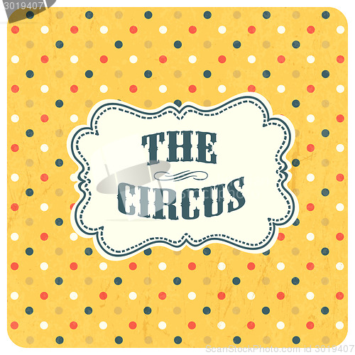 Image of The circus abstract background. Vector