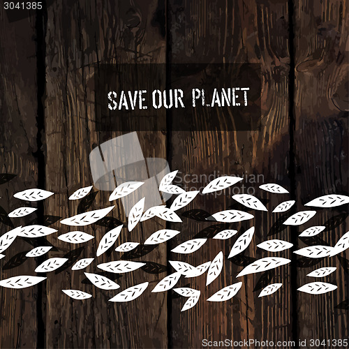 Image of Leaves on Wooden Texture. Ecology Poster Concept