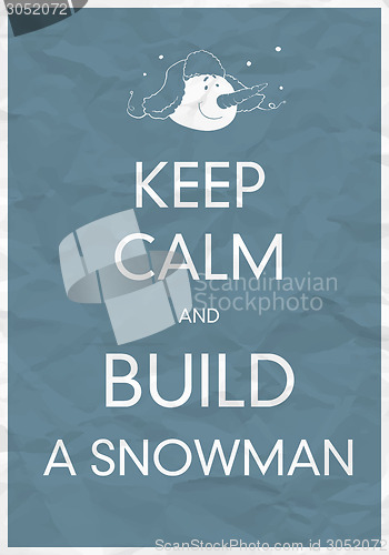 Image of Keep Calm And Build a Snowman