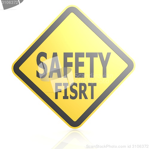 Image of Safety first road sign