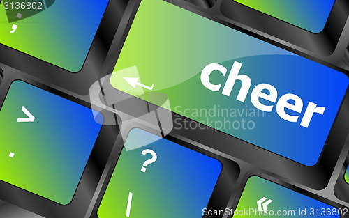 Image of cheer word on keyboard key, notebook computer button