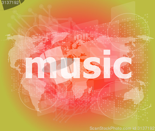 Image of music word, backgrounds touch screen with transparent buttons. concept of a modern internet