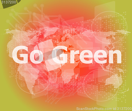 Image of touchscreen with message - Go Green