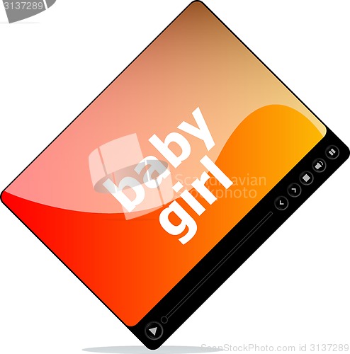 Image of Video movie media player with baby girl word on it