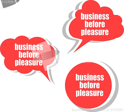 Image of business before pleasure. Set of stickers, labels, tags. Business banners, Template for infographics