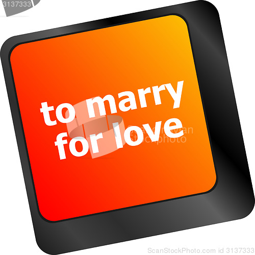 Image of Modern keyboard key with words to marry for love