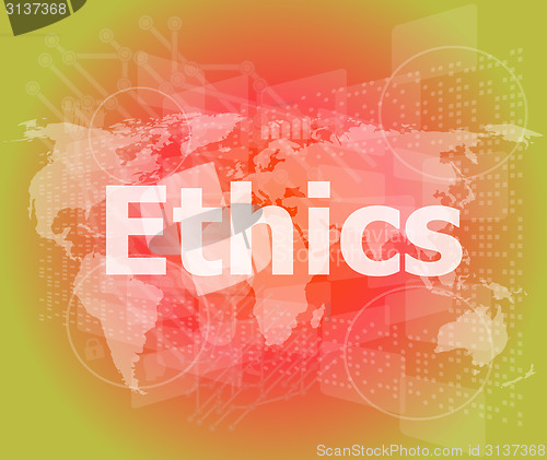 Image of ethics word on digital touch screen