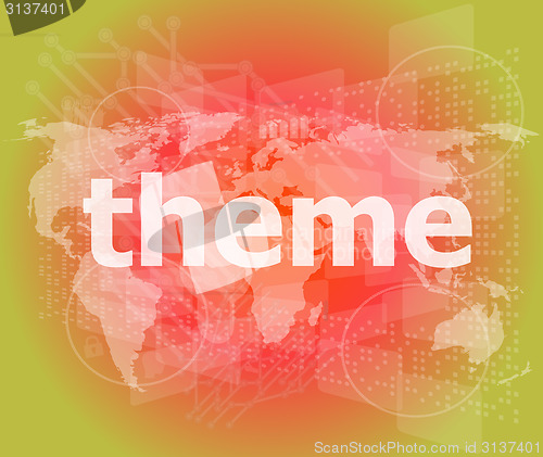 Image of theme word, backgrounds touch screen with transparent buttons. concept of a modern internet