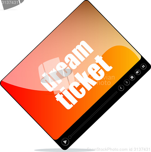 Image of Video media player for web with dream tickets words