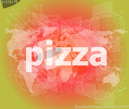 Image of pizza, hi-tech background, digital business touch screen