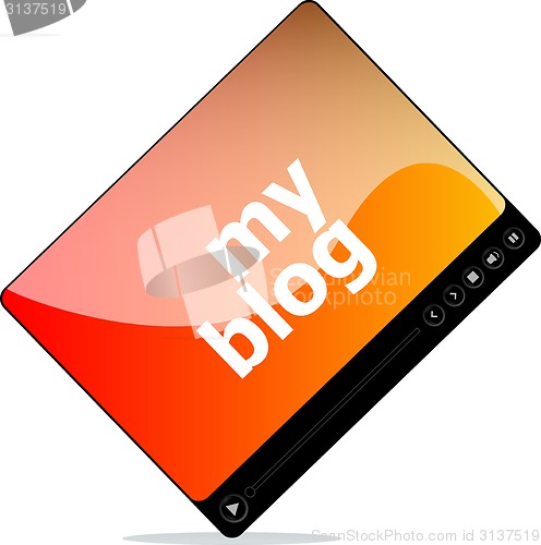 Image of Video movie media player with my blog word on it