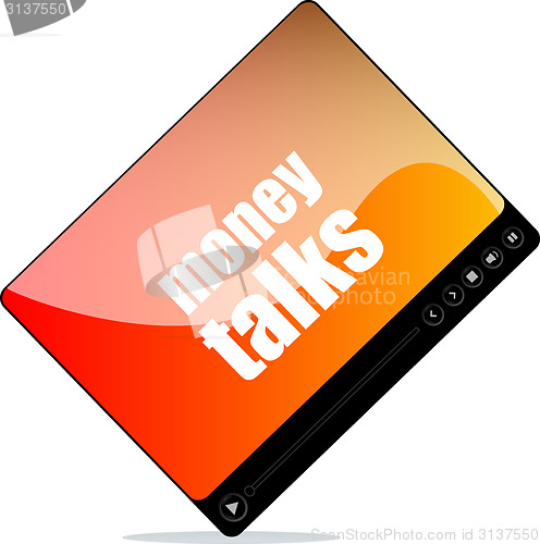 Image of Video media player for web with money talks word