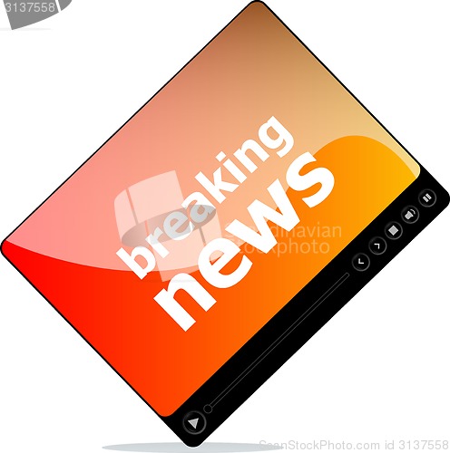 Image of Social media concept: media player interface with breaking news word