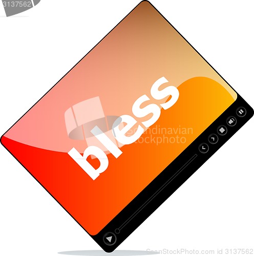 Image of Social media concept: media player interface with bless word