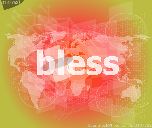 Image of bless text on digital touch screen - business concept