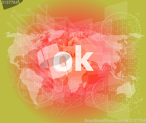 Image of ok text on digital touch screen - social concept