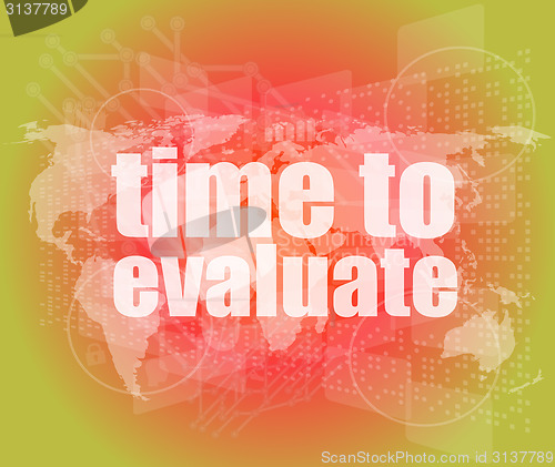 Image of Time concept: words Time to evaluate on digital screen