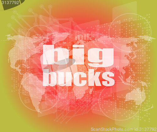 Image of big bucks words on digital touch screen