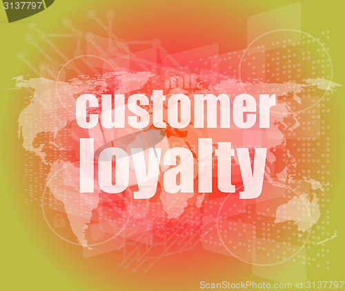 Image of Marketing concept: words Customer loyalty on digital screen