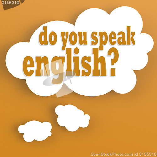 Image of Thought bubble with do you speak english