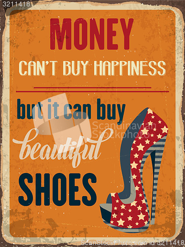 Image of Retro metal sign \"Money can\'y buy happiness, but it can buy beau