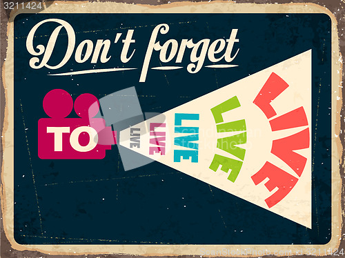 Image of Retro metal sign \"Don\'t forget to live\"