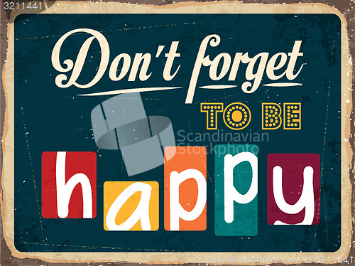 Image of \"Don\'t forget to be happy\"