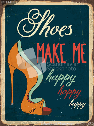 Image of Retro metal sign \"Shoes make me happy\"