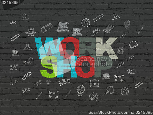 Image of Education concept: Workshop on wall background