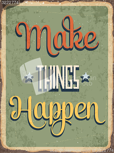 Image of Retro metal sign \"Makes things happen\"