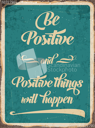 Image of Retro metal sign \" Be positive\"