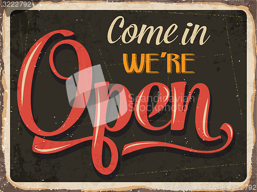 Image of Retro metal sign \" Come in we\'re open\"