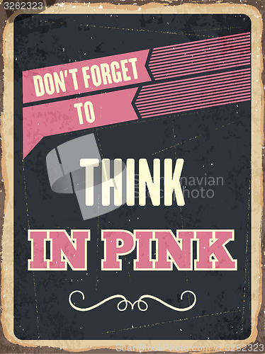 Image of Retro metal sign \" Think in pink\"