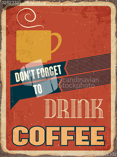 Image of Retro metal sign \" Drink coffee\"