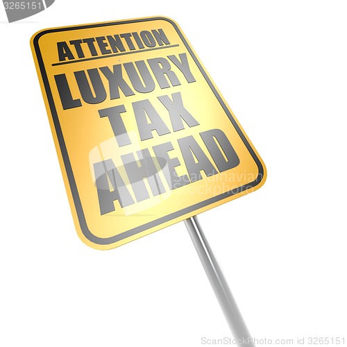 Image of Luxury tax ahead road sign