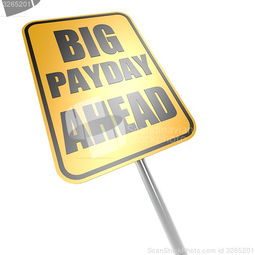 Image of Big payday ahead road sign