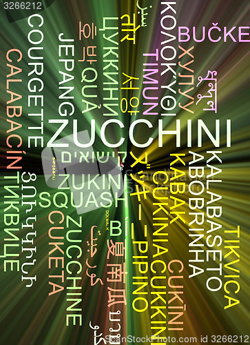 Image of Zucchini multilanguage wordcloud background concept glowing