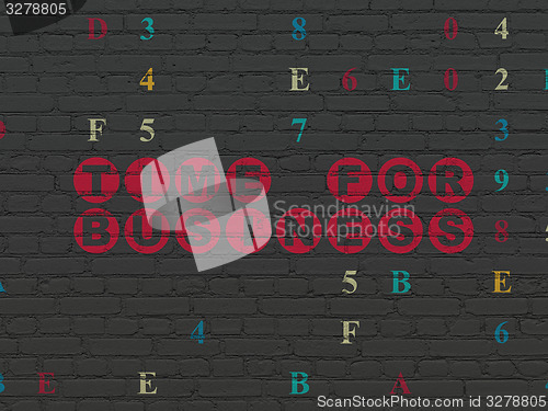 Image of Time concept: Time for Business on wall background