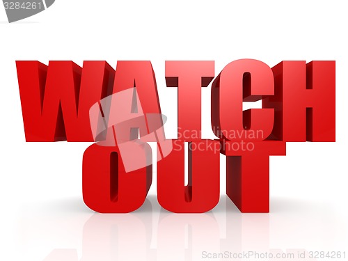 Image of Watch out