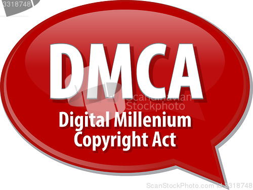 Image of DMCA acronym definition speech bubble illustration