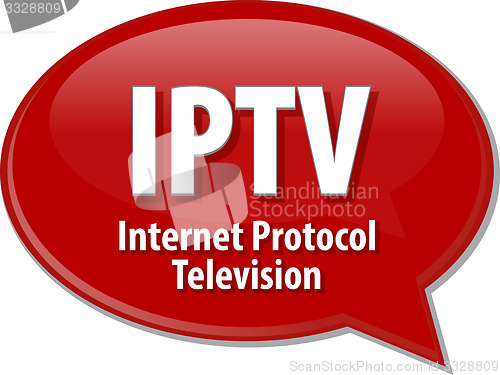 Image of IPTV acronym definition speech bubble illustration