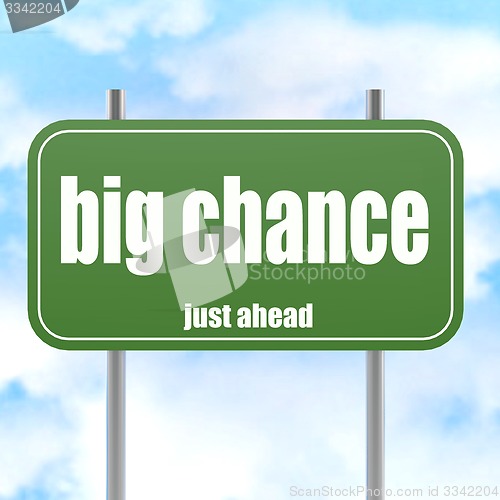 Image of Green road sign with big chance word