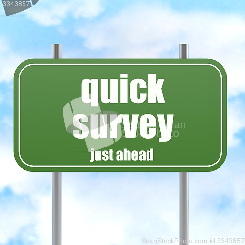 Image of Quick survey, just ahead green road sign